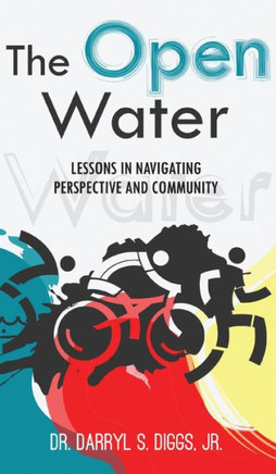 The Open Water: Lessons in Navigating Perspective and Community