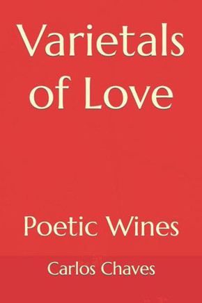 Varietals of Love: Poetic Wines