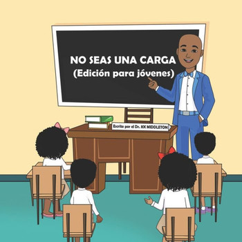 No Seas Una Carga: Edici? para j?enes