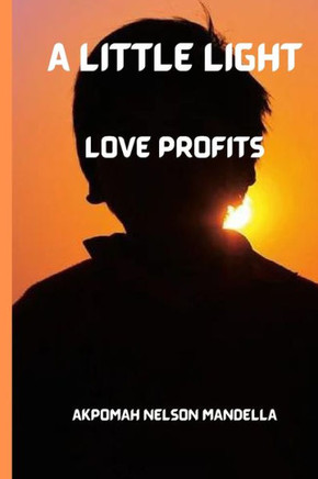 A Little Light: Love Profits
