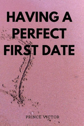 Having a Perfect First Date