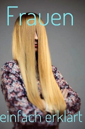 Frauen: einfach erkl?t