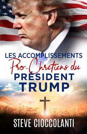 President Trump's Pro-Christian Accomplishments - 9781922273284