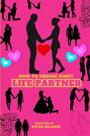 How to choose Right Life Partner: Finding Your Soulmate