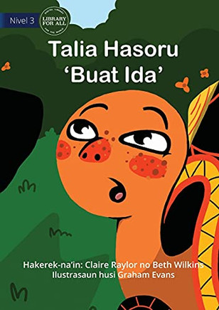 Tahlia Meets A Thing - Talia Hasoru 'Buat Ida' (Tetum Edition)