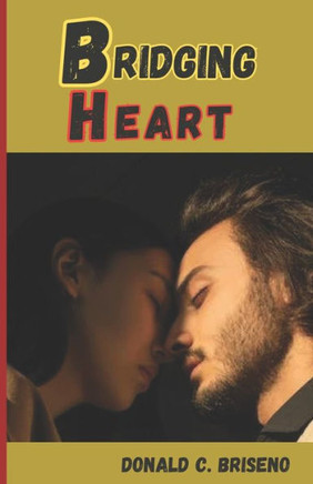 Bridging Heart: A 14 Step By Step Guide To Unbreakable Bond In Long Distance Relationship