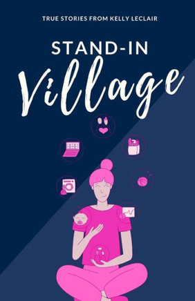 Stand In Village: For Moms Still Finding Their People