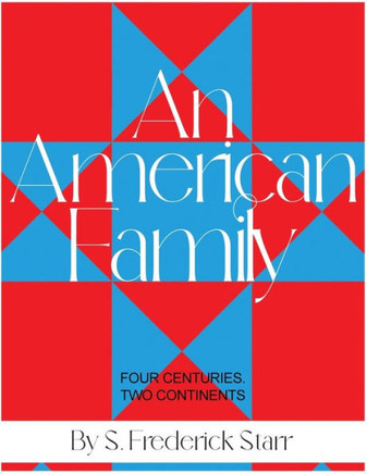 An American Family: Four Centuries. Two Continents An American Family: Four Centuries. Two Continents