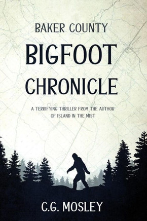 Baker County Bigfoot Chronicle
