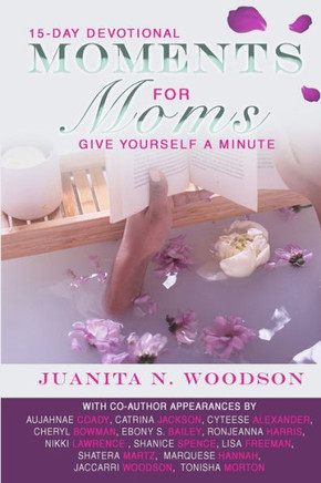 Moments for Moms: Give Yourself a Minute Mama - Large Print