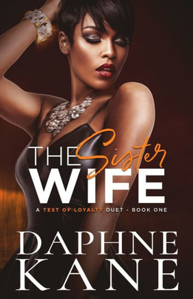 The Sister Wife (A Test of Loyalty Duet Book one)