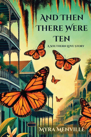 And Then There Were Ten: A Southern Love Story