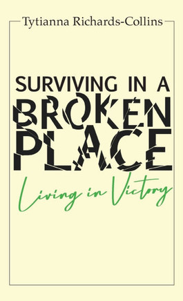Surviving in a broken place Surviving in a broken place