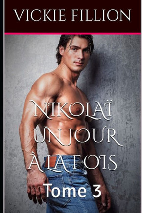 Nikola?un jour ?la fois: Tome 3