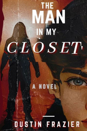 The Man in My Closet...