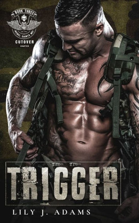 Trigger (Rebel Saints MC, Cutover Chapter, Motorcycle Club Book 3)