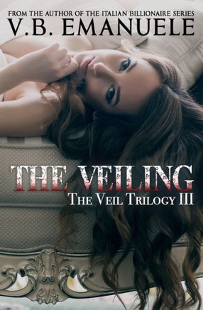 The Veiling: A Billionaire & Mafia Dark Romance