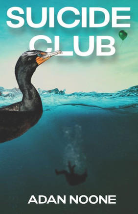 Suicide Club: A Novel for the End of the World