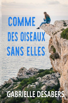 Comme des oiseaux sans elles
