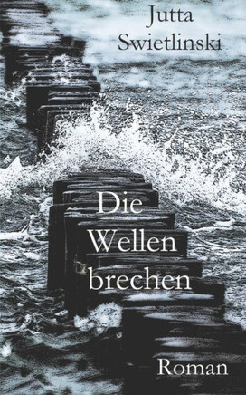 Die Wellen brechen Die Wellen brechen