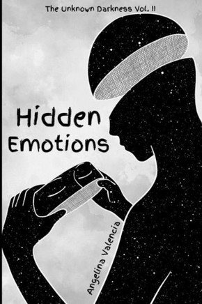 The Unknown Darkness - Volume II: Hidden Emotions: Poetry