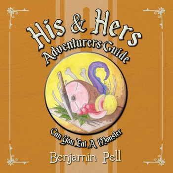 His & Hers Adventurers Guide: Can You Eat a Monster?