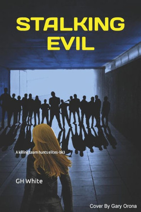 Stalking Evil: A killing team hunts elites-bk3