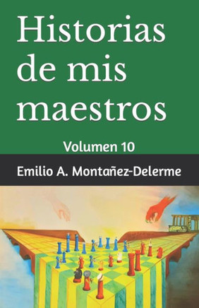 Historias de mis maestros: Volumen 10