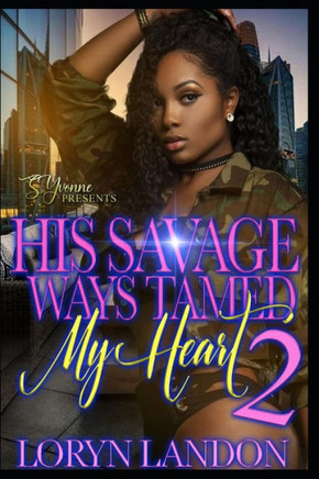 His Savage Ways Tamed My Heart 2