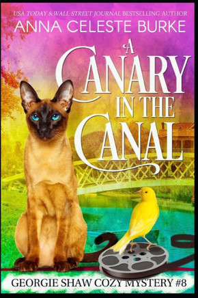 A Canary in the Canal Georgie Shaw Cozy Mystery #8
