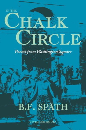 In the Chalk Circle: Poems From Washington Square