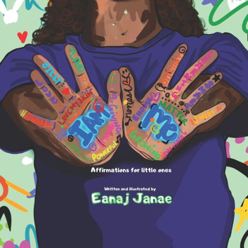 I Am Me: Affirmations For Littles Ones