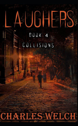 Laughers 4: Collisions: A Dystopian Apocalyptic Horror Novel