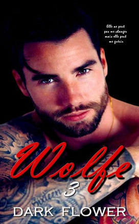 Wolfe - Tome 3: Dark Romance et Mafia