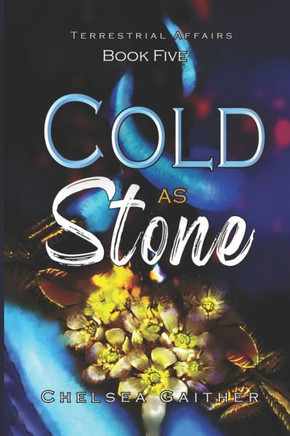Cold as Stone: Book Five of Terrestrial Affairs