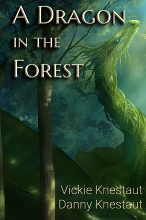 A Dragon in the Forest: Book 1 in the Untethered Trilogy