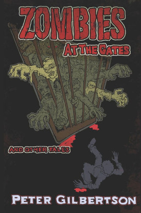 Zombies at the Gates and Other Tales