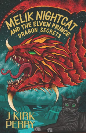 Melik Nightcat and The Elven Prince: Dragon Secrets