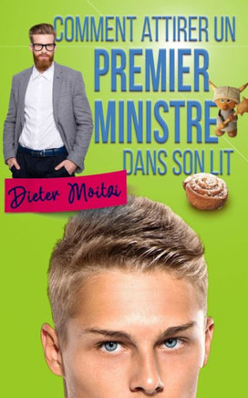 Comment attirer un Premier ministre dans son lit