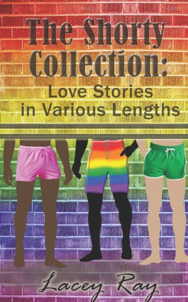 The Shorty Collection: Love Stories in Various Lengths