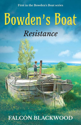Bowden's Boat - Resistance: Book One