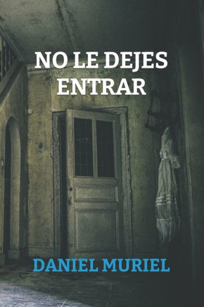 No le dejes entrar