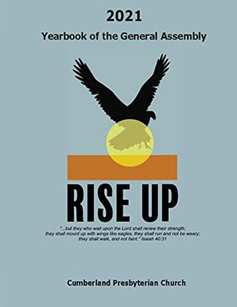 2021 Yearbook Of The General Assembly Cumberland Presbyterian Church: Rise Up
