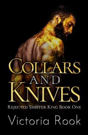 Collars and Knives: Rejected Shifter King Book One