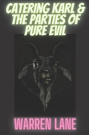 Catering Karl & The Parties of Pure Evil
