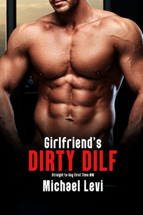 Girlfriend's Dirty DILF: Straight to Gay First Time MM