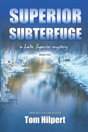 Superior Subterfuge: a Lake Superior Mystery (#5)