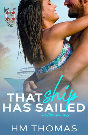 That Ship Has Sailed: A Widow Romance (Love at Sea)