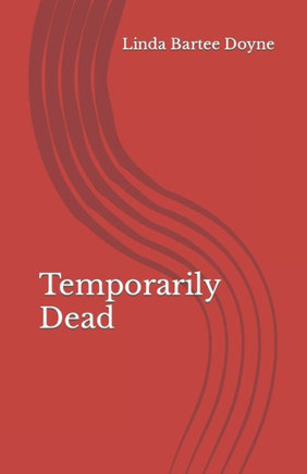 Temporarily Dead