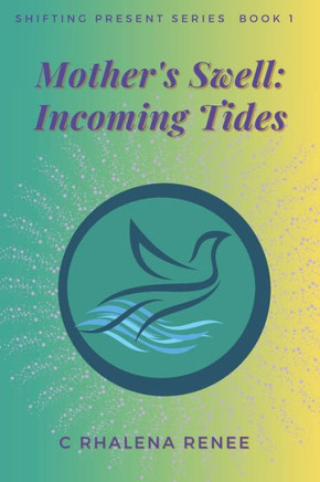Mother's Swell: Incoming Tides